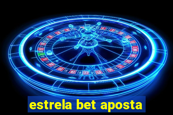 estrela bet aposta