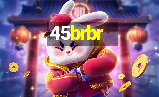 45brbr