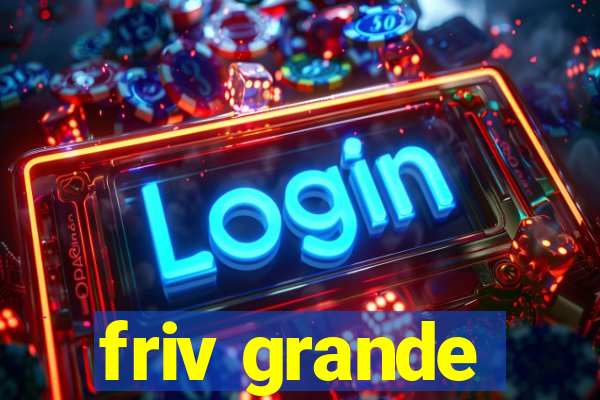 friv grande