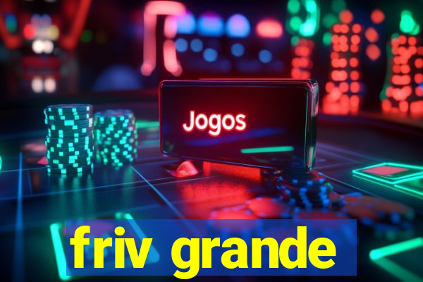 friv grande