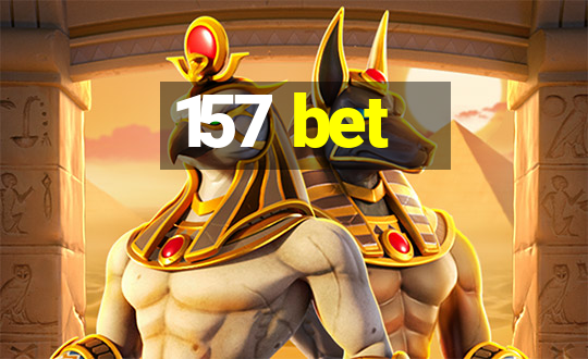 157 bet