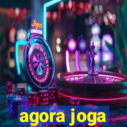 agora joga