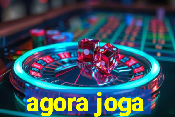 agora joga