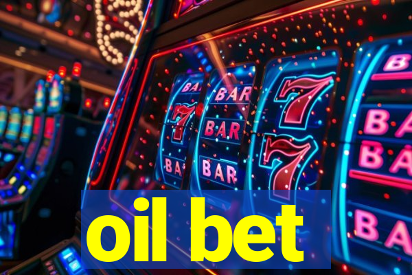 oil bet