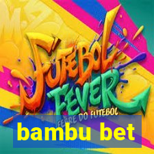 bambu bet