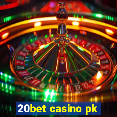 20bet casino pk