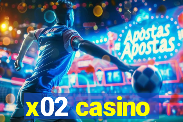 x02 casino