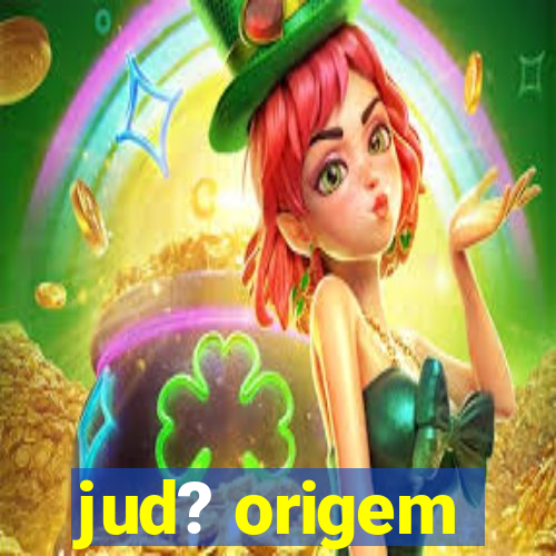 jud? origem