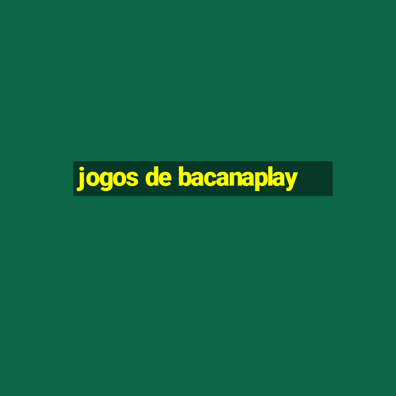 jogos de bacanaplay