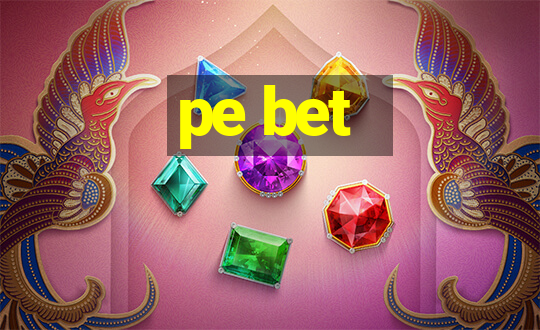 pe bet