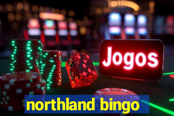 northland bingo