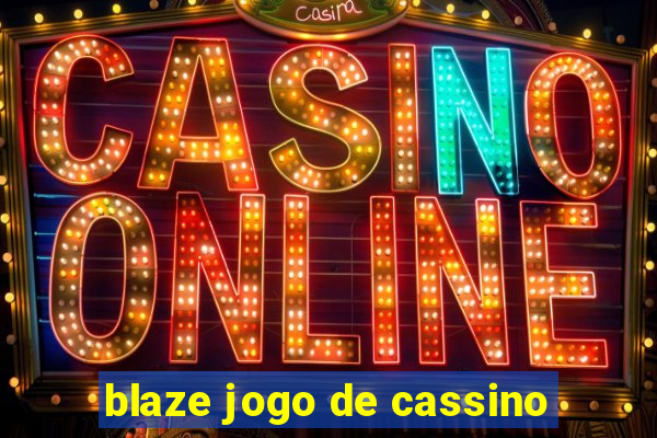 blaze jogo de cassino