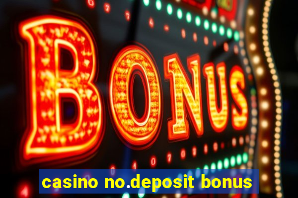 casino no.deposit bonus