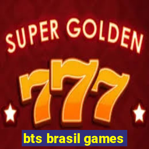 bts brasil games