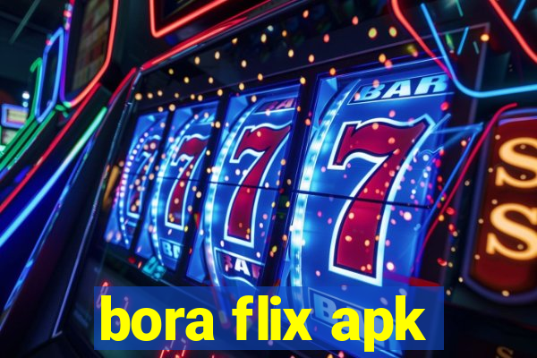 bora flix apk