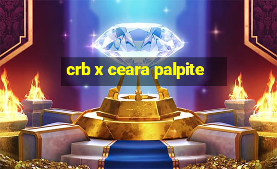 crb x ceara palpite