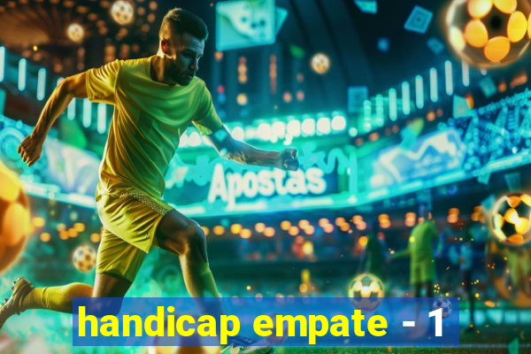 handicap empate - 1