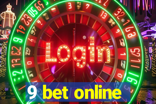 9 bet online