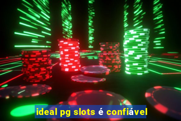 ideal pg slots é confiável