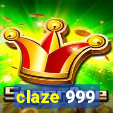 claze 999