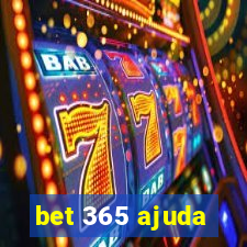 bet 365 ajuda