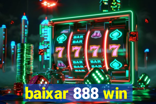 baixar 888 win