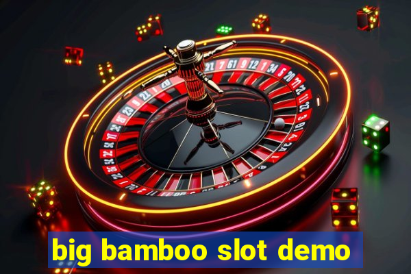 big bamboo slot demo