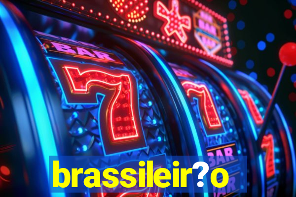 brassileir?o