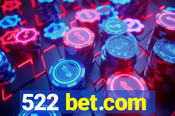 522 bet.com