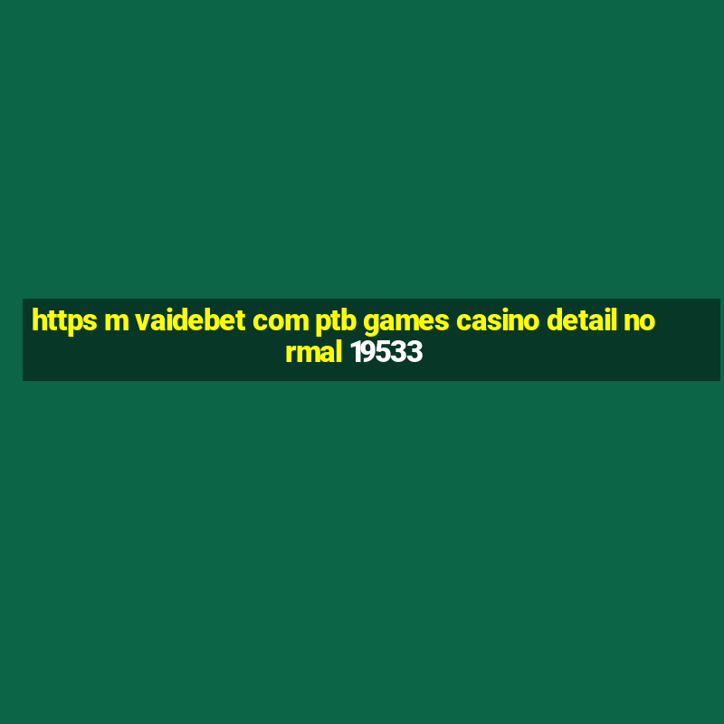 https m vaidebet com ptb games casino detail normal 19533