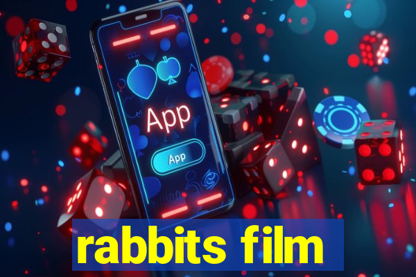 rabbits film