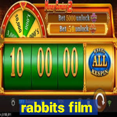 rabbits film