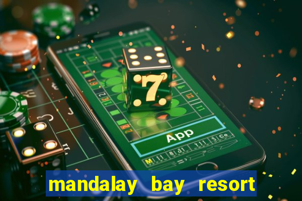 mandalay bay resort & casino