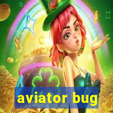 aviator bug