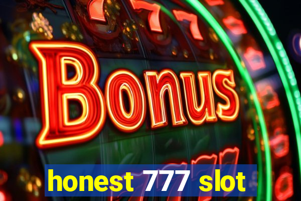 honest 777 slot