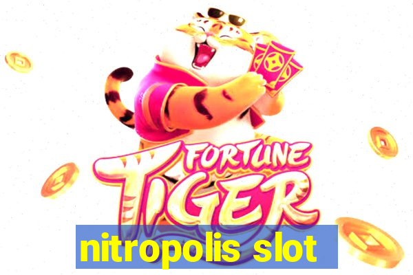 nitropolis slot