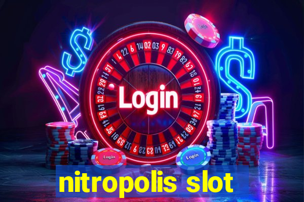 nitropolis slot