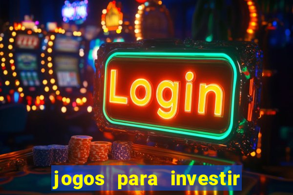 jogos para investir e ganhar dinheiro