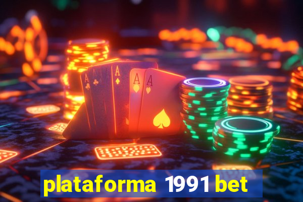 plataforma 1991 bet