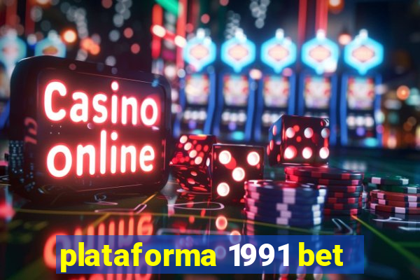 plataforma 1991 bet