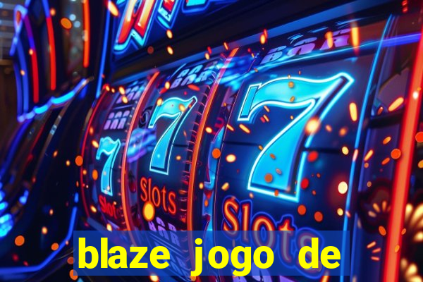 blaze jogo de aposta app