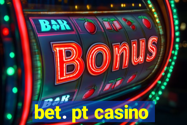 bet. pt casino