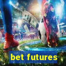 bet futures