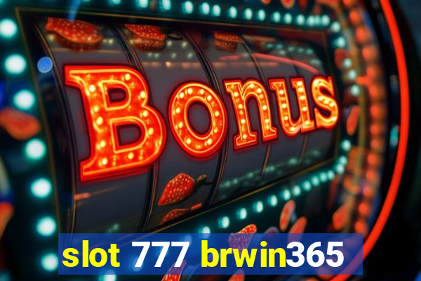 slot 777 brwin365