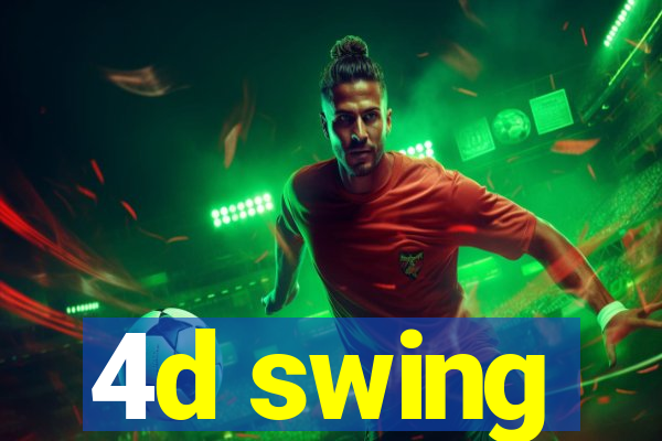 4d swing