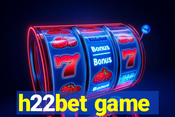 h22bet game