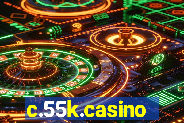 c.55k.casino