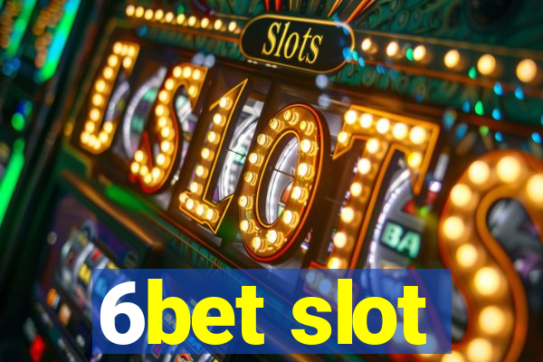 6bet slot