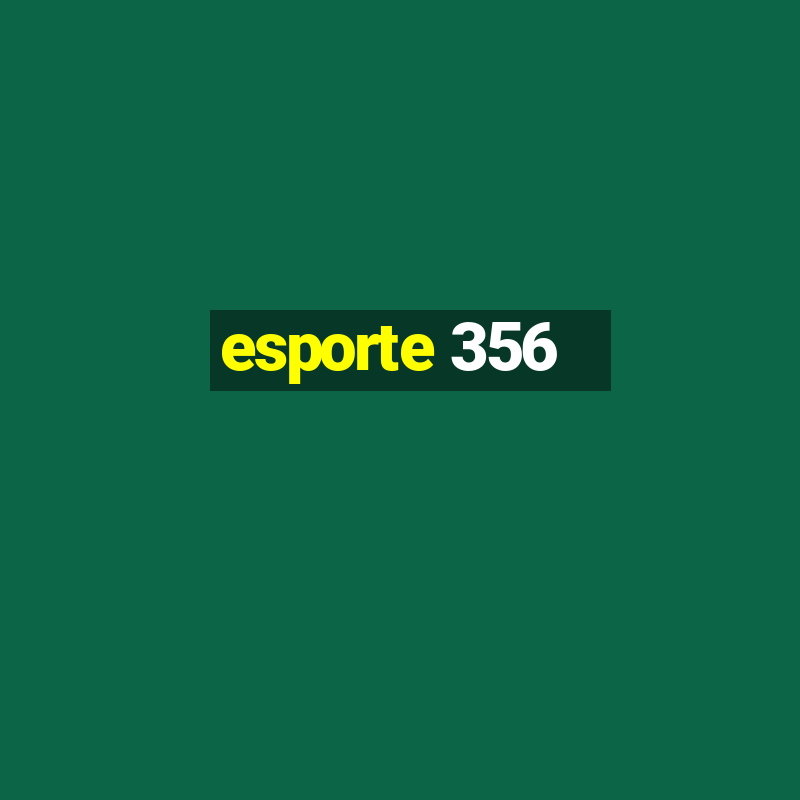 esporte 356