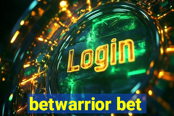 betwarrior bet